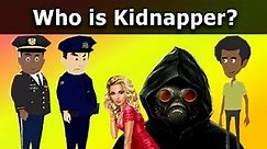 STRANGE CASE OF KIDNAPPING! Mystery Riddles - Only Genius Can Solve. (PART 12)
