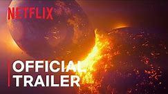 Our Universe | Official Trailer | Netflix