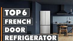 Top 6 Best French Door Refrigerators in 2024 | Expert Reviews, Our Top Choices