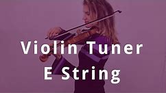 Violin Tuning: E String Sound