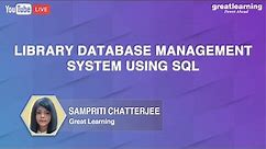 Library Database management system using SQL | SQL Databases | SQL For Beginners | Great Learning