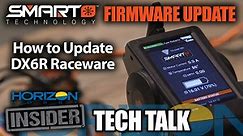 Horizon Insider Tech Talk: Updating the Spektrum DX6R Raceware to Smart Firmware