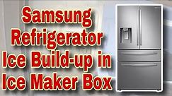 How to Fix Samsung Refrigerator Ice Build-Up in Ice Maker| Ice Maker NOT Working | Model RF24R7201SR