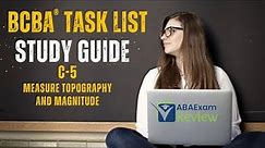 Measure Topography and Magnitude | BCBA® Task List Study Guide C5 | ABA Exam Review