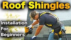 How To Install Roof Shingles - BEGINNERS Step-by-Step GUIDE