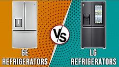 GE vs LG Refrigerators – (How Do They Compare?)