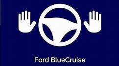 Ford BlueCruise​