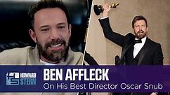 Ben Affleck on Being Snubbed for the Best Director Oscar for ‘Argo’