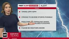 First Alert Weather: Parts of North Texas could see severe storms today