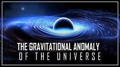 JOURNEY INTO the GRAVITATIONAL ANOMALY: The MOST INCREDIBLE in the UNIVERSE! |SPACE DOCUMENTARY 2024