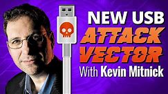 New USB Attack Vector With Kevin Mitnick | Malware-Infected USB Cables
