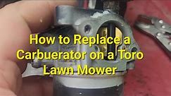 How to Replace the Carburetor on Toro lawn mower