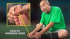 Chinese Master: "Your Big Toe Tells a lot About Your Health"