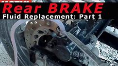Rear Brake Fluid Replacement : Part 1