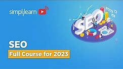 🔥SEO Tutorial for Beginners 2023 | SEO Full Course | Search Engine Optimization Tutorial|Simplilearn