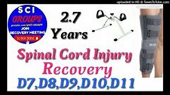 Spinal Cord Injury D7,8,9,10,11 Before 2.7 years, Standing'Walking'Urine'Toilet & KneeLock Problems👍