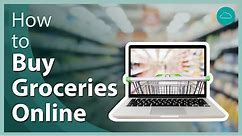 How To Order Groceries Online with Walmart & Instacart