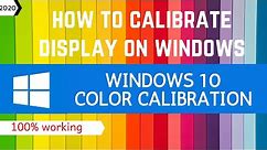 display calibration windows 10 | how to calibrate laptop screen | color calibration on windows 10