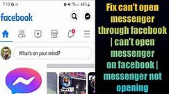 Fix can't open messenger through facebook | cannot open messenger in facebook messenger not opening
