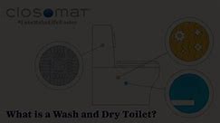 What is a wash & dry toilet? Let us explain...