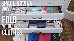 How to Fold Your Clothes to Save Space | HGTV