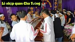 😭❤️😭 Lễ Nhập Quan Cha Phê Rô Nguyễn Văn Tường