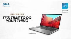 Dell Shopping Days | Inspiron 15 | Avail Limited Time Deals Now.