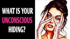 WHAT IS YOUR UNCONSCIOUS HIDING? PSYCHOLOGY REVEAL Quiz Personality Test - 1 Million Tests