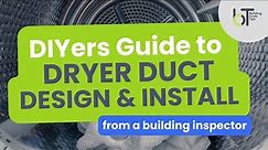 Basics On Dryer Duct Design And Installation | DIYers Guide