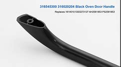 316545300 5303273127 Oven Door Handle, Range Door Handle, Stove Door Handle, Compatible with Frigidaire Oven/Range/Stove, Replaces PS2581853, AP4527353, Black