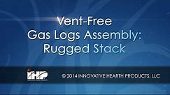 Vent-Free Gas Logs Assembly: Rugged Stack