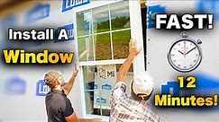 How To Install A Window In 12 Minutes! - Beginners Guide