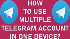 How to Use Multiple Telegram Account Simultaneously in One Device? | Multiple Telegram Account