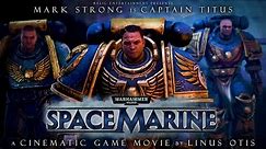 WH40k: SPACE MARINE | The Movie (Full Game Story)