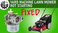 Non-starting Yard Machines lawn mower fix.