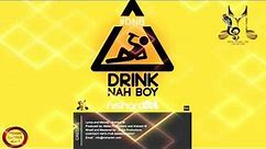 Nishard M - Drink Na Boy [2k17 Chutney/Soca]