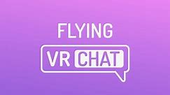 Steam Community :: Guide :: How to fly in VRChat