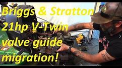 Briggs & Stratton valve guide failure.