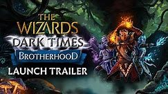 The Wizards - Dark Times: Brotherhood | Launch Trailer | Meta Quest Platform