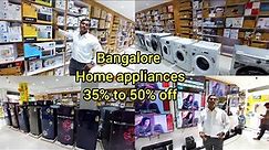 Bangalore wholesaler home appliances flat 35% to 50% off|factory outlet|cookwares, refrigerators etc