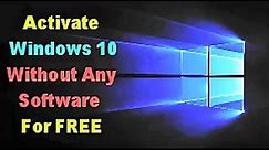 How To Activate Windows 10 Without Any Software For FREE (EASY WAY)