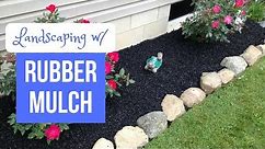 Landscaping with Rubber Mulch