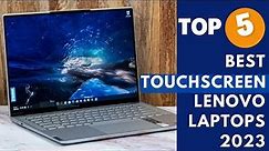 Best Lenovo Touchscreen Laptops for 2023