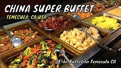 China Super Buffet - 24-Hour Affordable Asian Cuisine Buffet - Temecula, CA USA | Food Tour