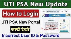 UTI PSA Login New Updates- How to Get UTI PSA New User id and Password | UTI PSA Login Kaise kare