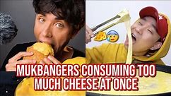 mukbangers consuming TOO MUCH cheese at once