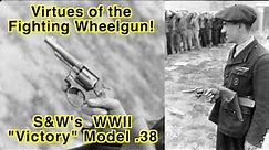S&W's WWII "Victory" Model .38 — A Fighting Wheelgun!
