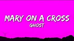 Ghost - Mary On A Cross Lyrics 10 HOURS VIBES