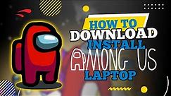 How to Download and Install Among Us on PC (2024)