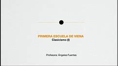 EL ARTE DE ESCUCHAR MÚSICA. Viajando por la música (II). PRIMERA ESCUELA DE VIENA. Clasicismo I. Ángeles Fuentes